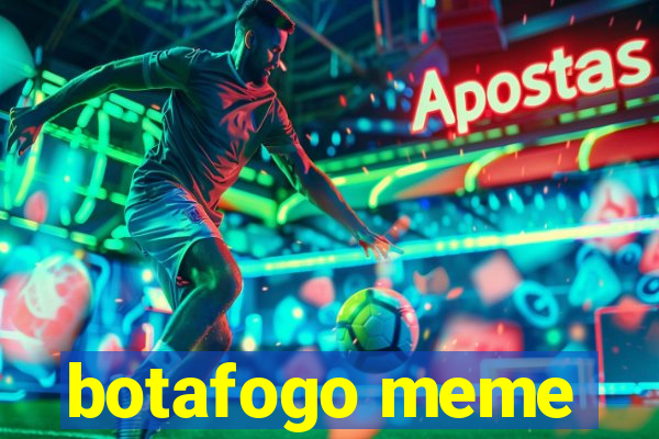 botafogo meme